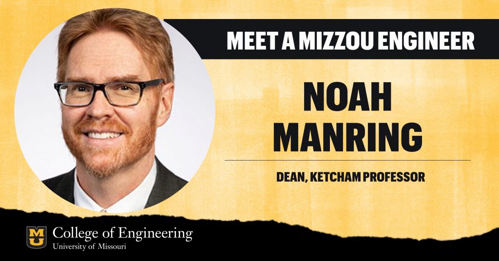 Meet a Mizzou Engineer: Noah Manring, Dean, Ketcham Professor